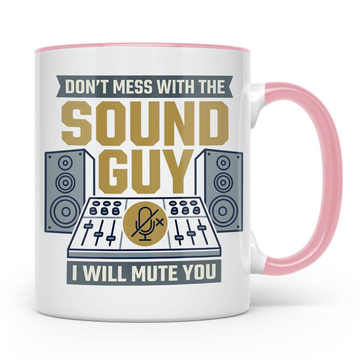Tontechniker Tasse Don't Mess With The Sound Guy, Kaffeetass – Rosa [farbe:rosa]