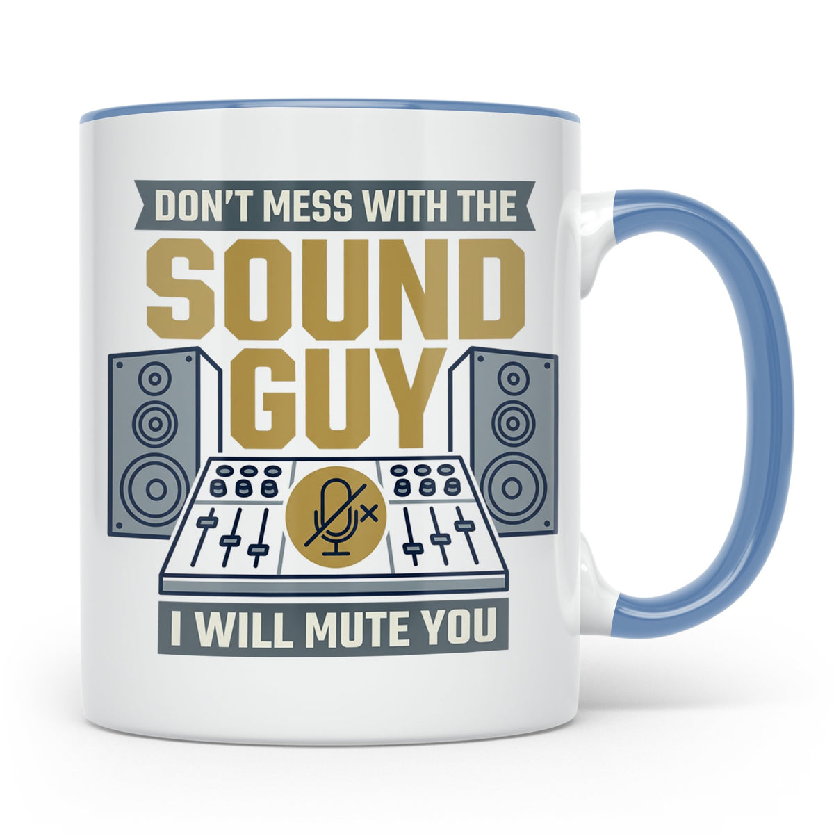 Tontechniker Tasse Don't Mess With The Sound Guy, Kaffeetass – Blau [farbe:blau]