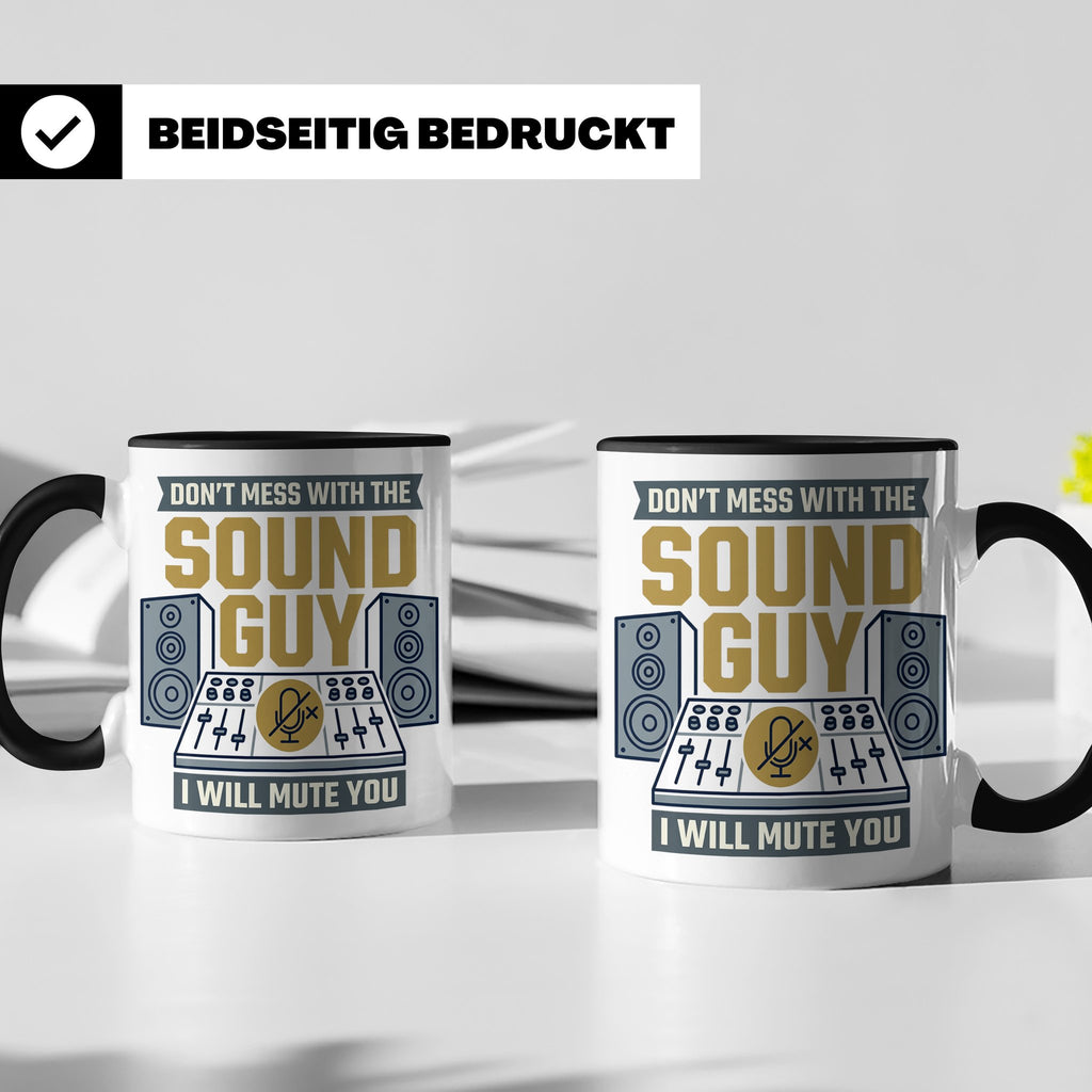 Tontechniker Tasse Don't Mess With The Sound Guy, Kaffeetass – Schwarz [farbe:schwarz]