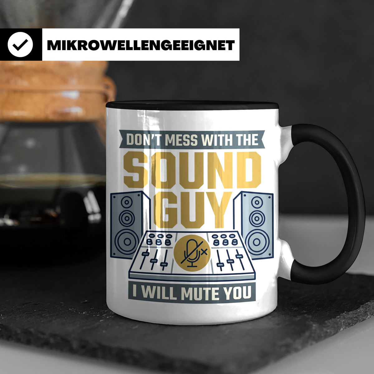 Tontechniker Tasse Don't Mess With The Sound Guy, Kaffeetass – Schwarz [farbe:schwarz]