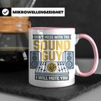 Tontechniker Tasse Don't Mess With The Sound Guy, Kaffeetass – Rosa [farbe:rosa]