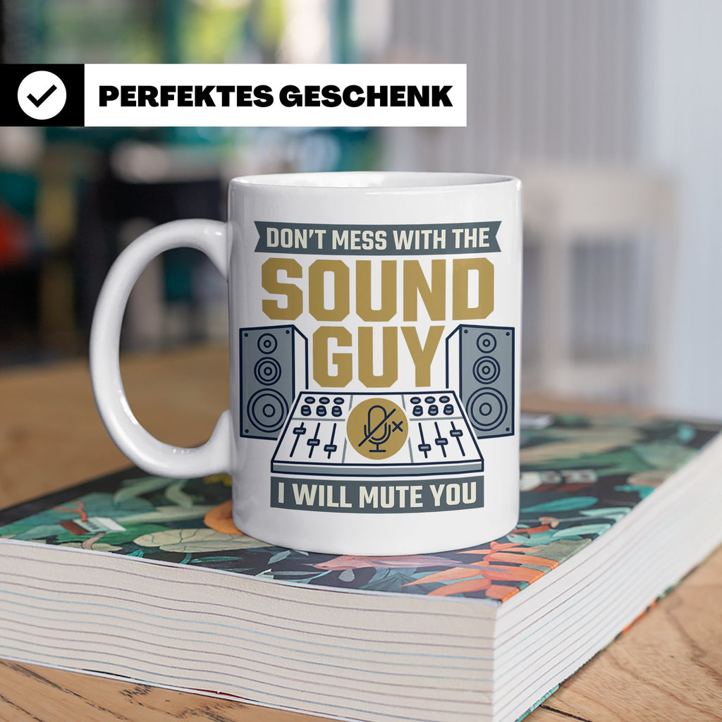 Tontechniker Tasse Don't Mess With The Sound Guy, Kaffeetass – Weiß [farbe:weiß]