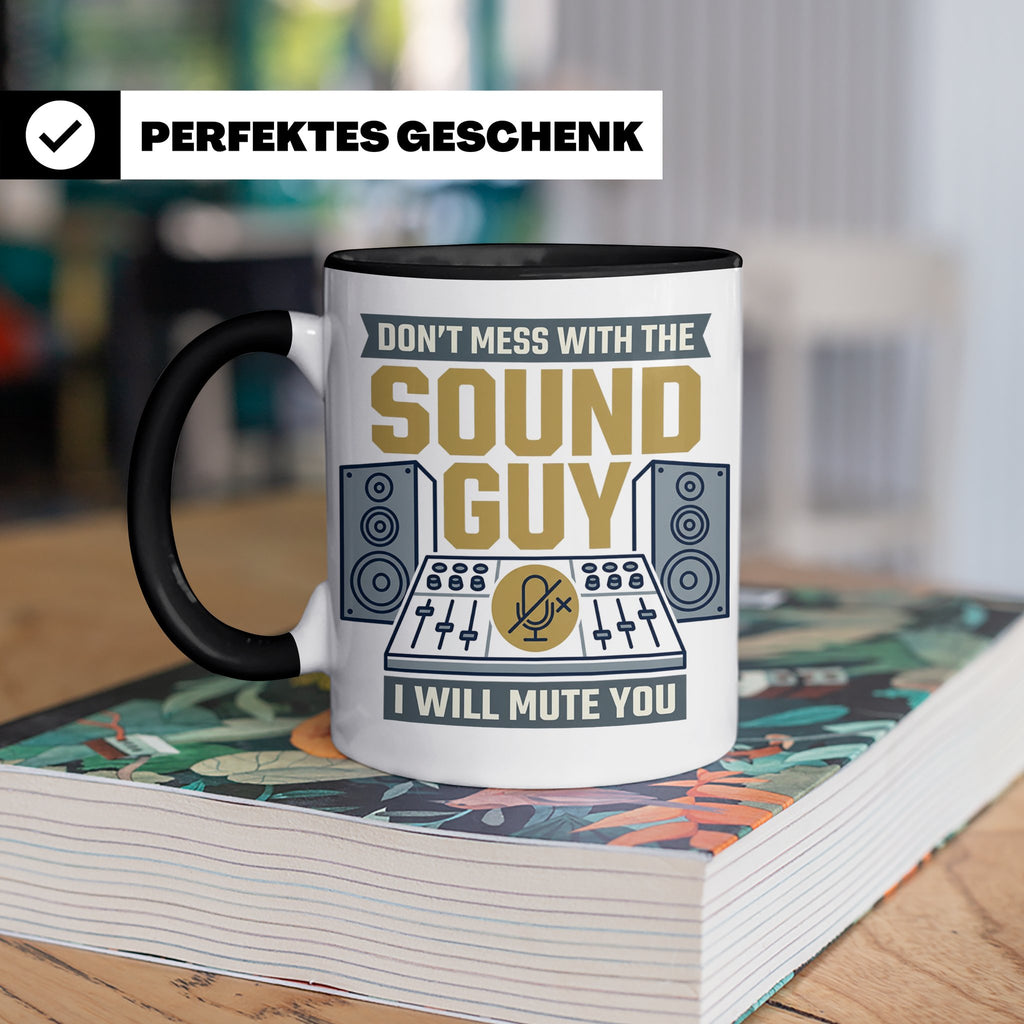 Tontechniker Tasse Don't Mess With The Sound Guy, Kaffeetass – Schwarz [farbe:schwarz]