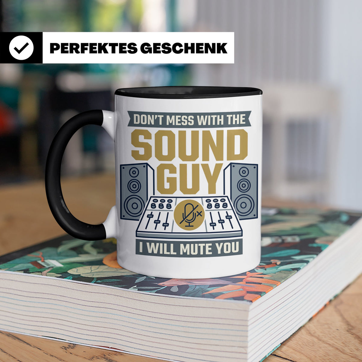 Tontechniker Tasse Don't Mess With The Sound Guy, Kaffeetass – Schwarz [farbe:schwarz]