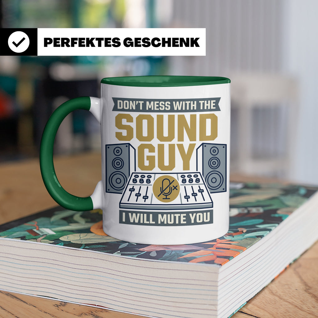 Tontechniker Tasse Don't Mess With The Sound Guy, Kaffeetass – Grün [farbe:grün]