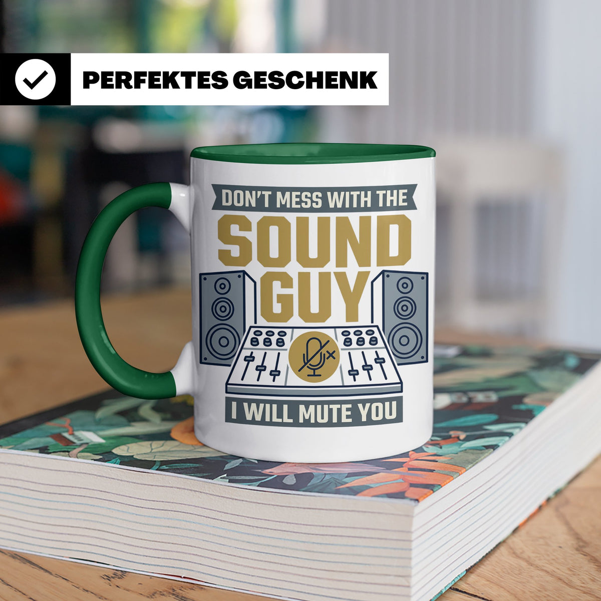 Tontechniker Tasse Don't Mess With The Sound Guy, Kaffeetass – Grün [farbe:grün]