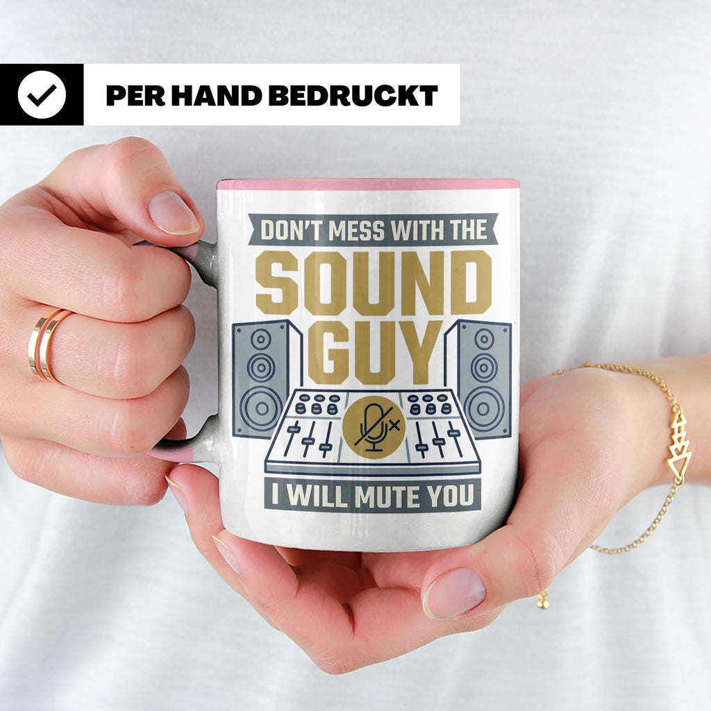 Tontechniker Tasse Don't Mess With The Sound Guy, Kaffeetass – Rosa [farbe:rosa]