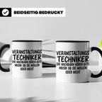 Veranstaltungstechniker Tasse mit Spruch Die Nachbarn hören  – Schwarz [farbe:schwarz]