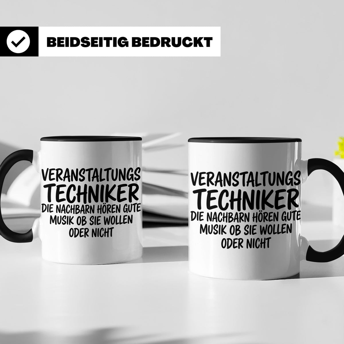 Veranstaltungstechniker Tasse mit Spruch Die Nachbarn hören  – Schwarz [farbe:schwarz]