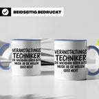 Veranstaltungstechniker Tasse mit Spruch Die Nachbarn hören  – Blau [farbe:blau]