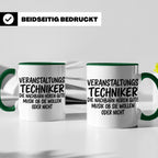 Veranstaltungstechniker Tasse mit Spruch Die Nachbarn hören  – Grün [farbe:grün]
