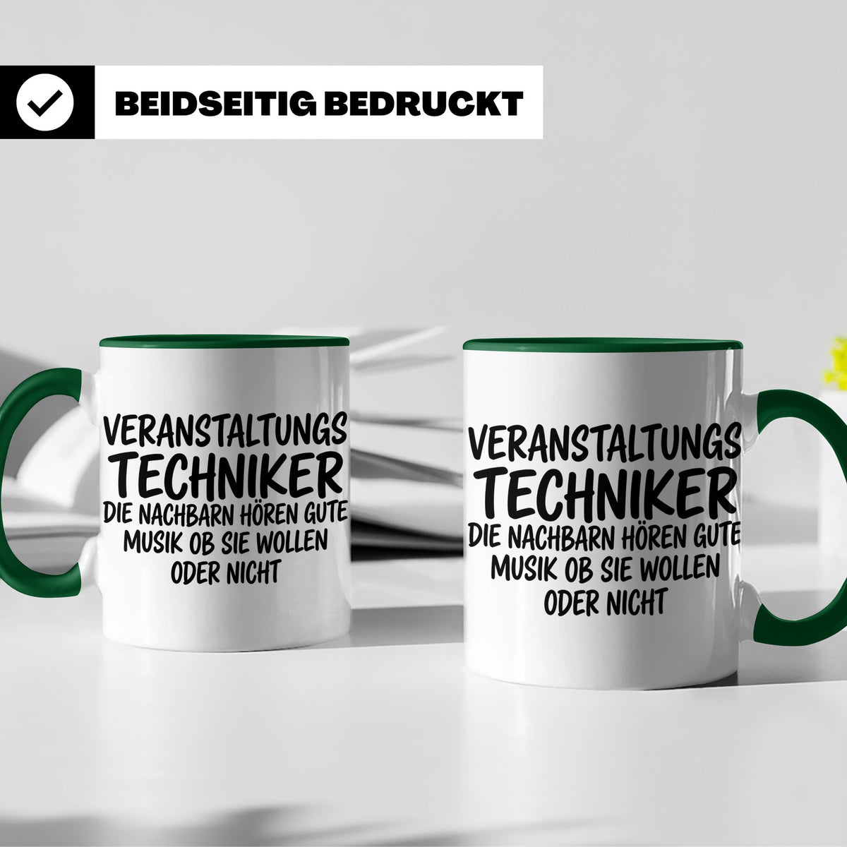 Veranstaltungstechniker Tasse mit Spruch Die Nachbarn hören  – Grün [farbe:grün]