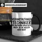 Veranstaltungstechniker Tasse mit Spruch Die Nachbarn hören  – Schwarz [farbe:schwarz]