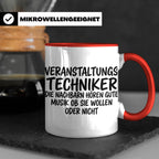 Veranstaltungstechniker Tasse mit Spruch Die Nachbarn hören  – Rot [farbe:rot]
