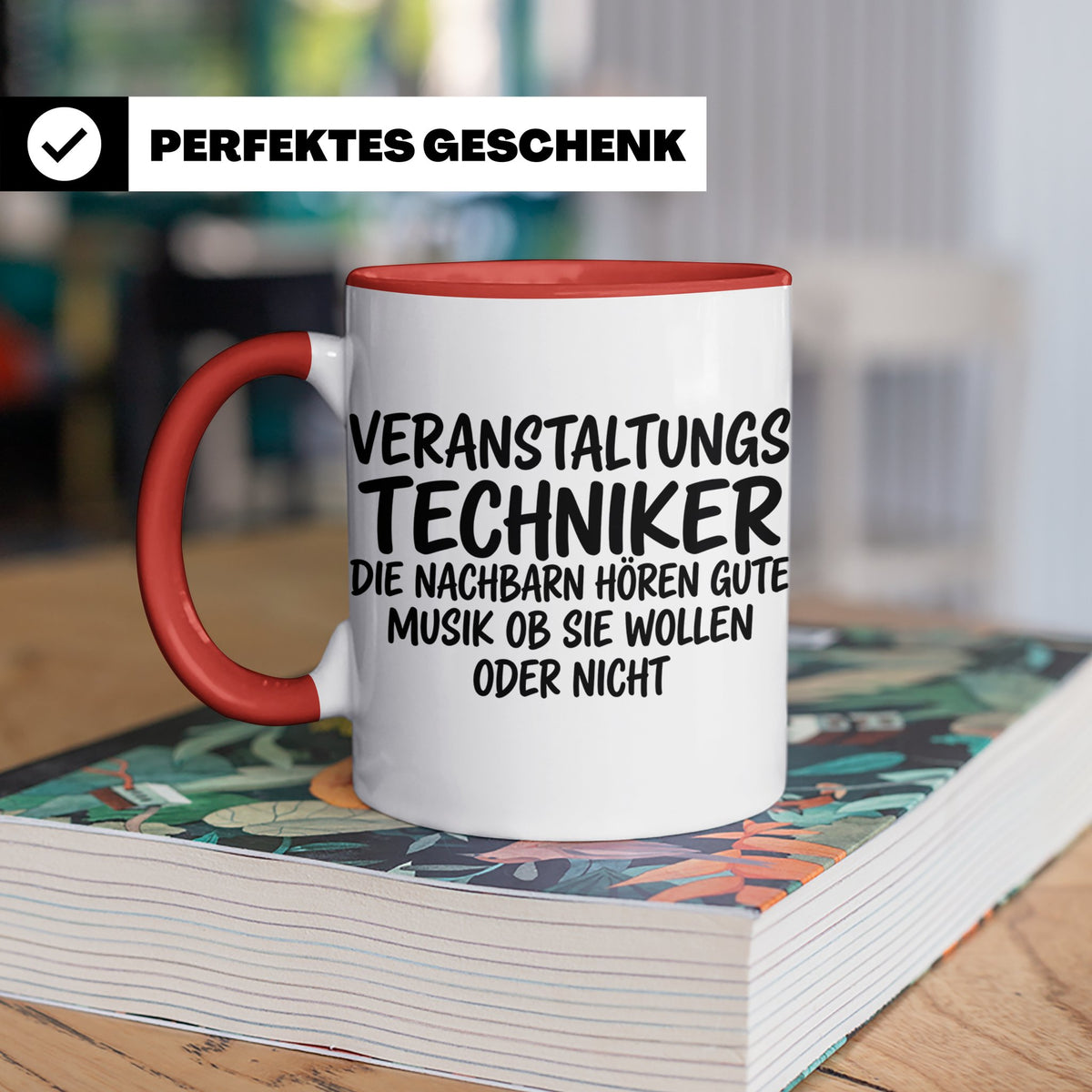 Veranstaltungstechniker Tasse mit Spruch Die Nachbarn hören  – Rot [farbe:rot]