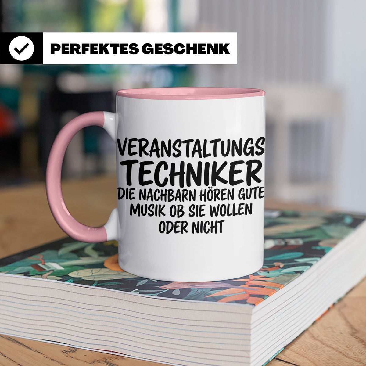 Veranstaltungstechniker Tasse mit Spruch Die Nachbarn hören  – Rosa [farbe:rosa]