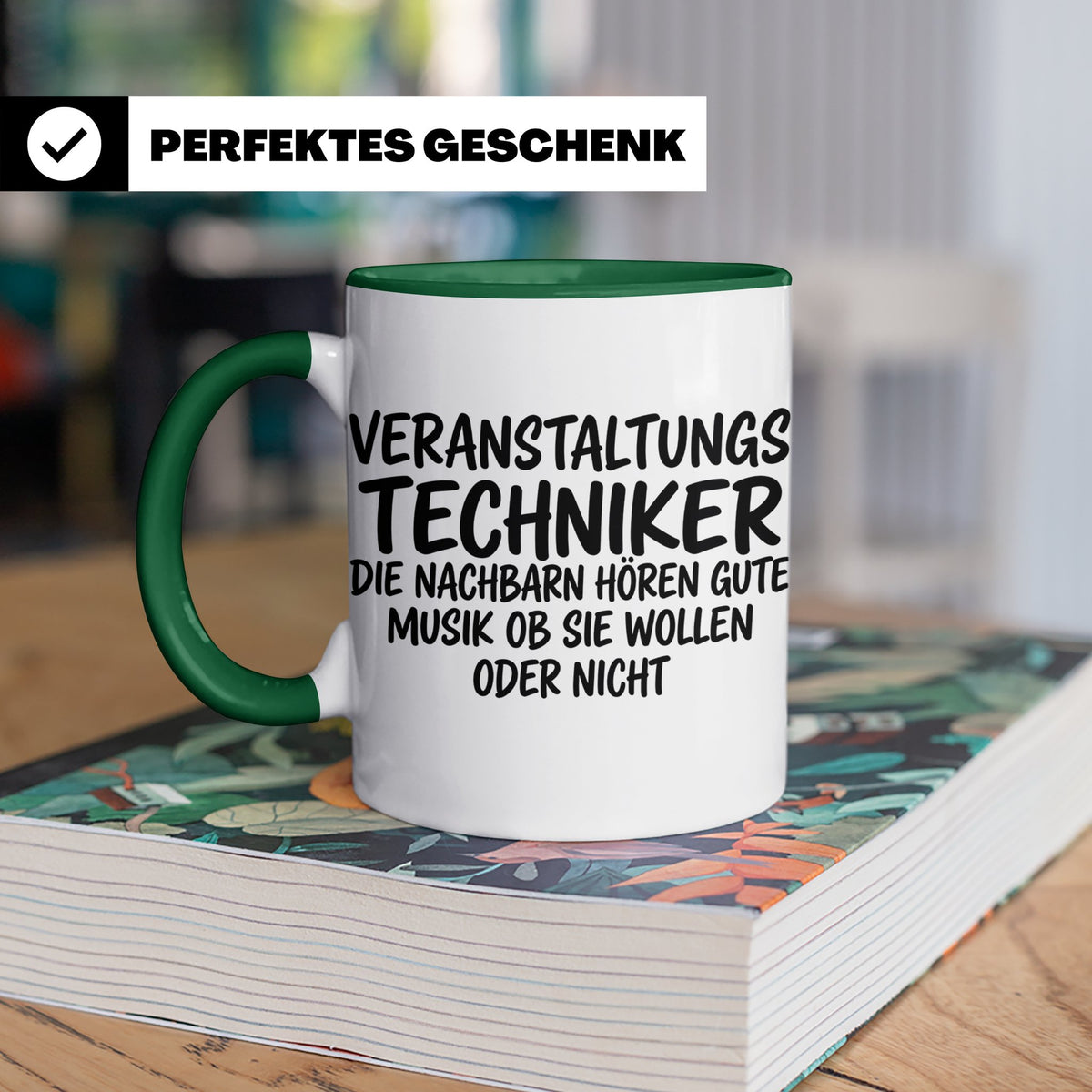 Veranstaltungstechniker Tasse mit Spruch Die Nachbarn hören  – Grün [farbe:grün]
