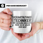Veranstaltungstechniker Tasse mit Spruch Die Nachbarn hören  – Weiß [farbe:weiß]