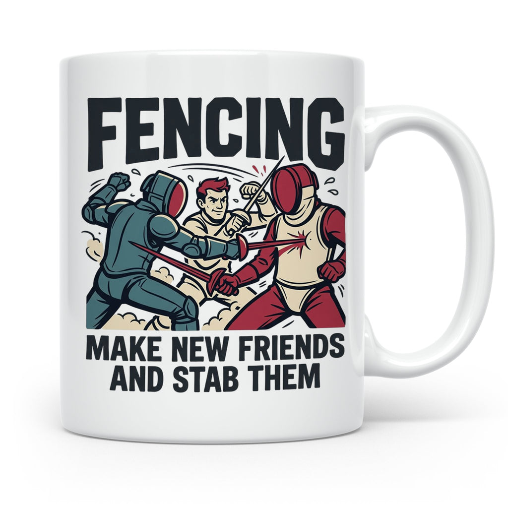 Fechten Tasse mit Spruch Make New Friends And Stab Them, lus – Weiß [farbe:weiß]