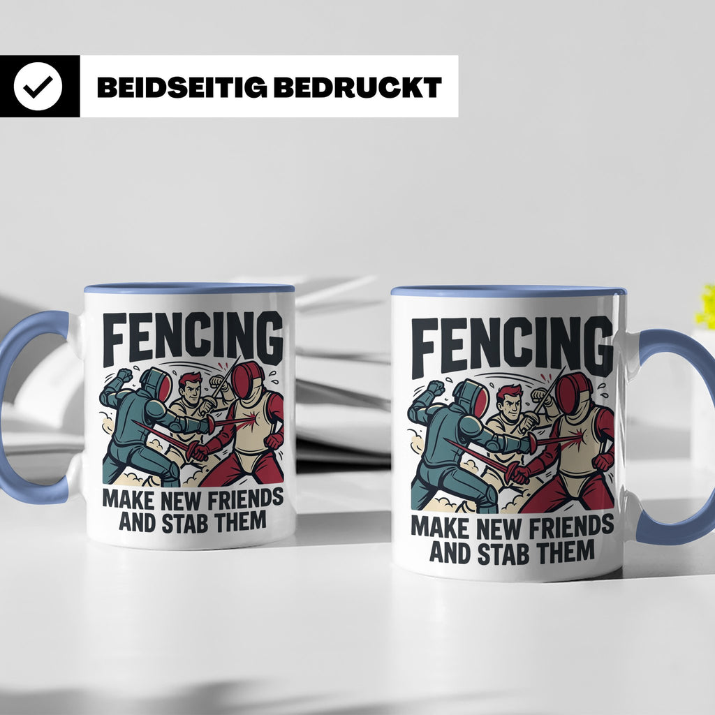 Fechten Tasse mit Spruch Make New Friends And Stab Them, lus – Blau [farbe:blau]