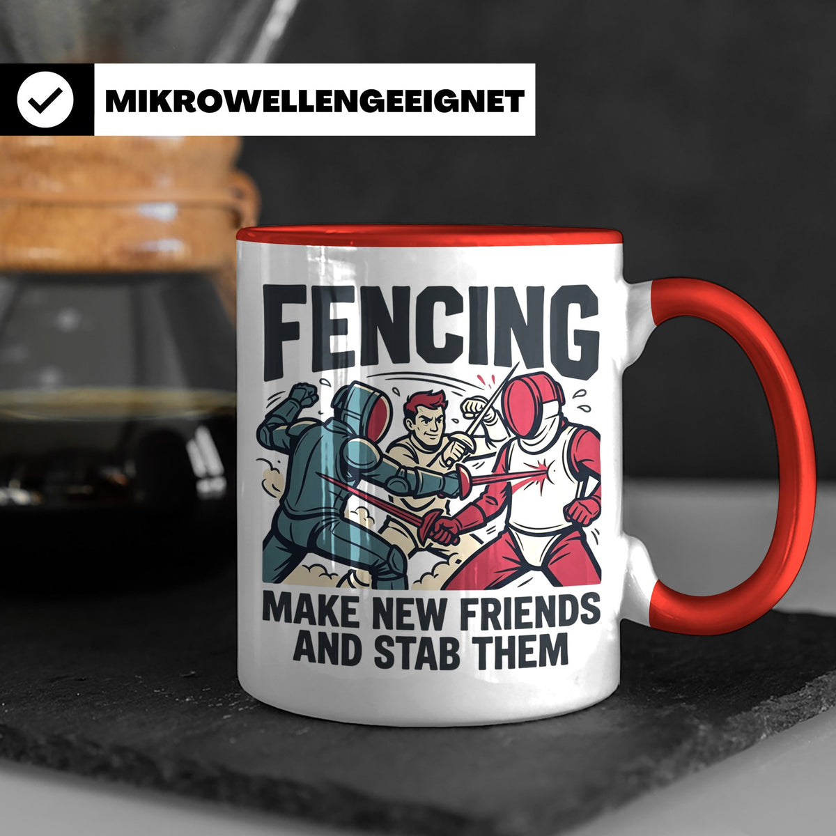 Fechten Tasse mit Spruch Make New Friends And Stab Them, lus – Rot [farbe:rot]