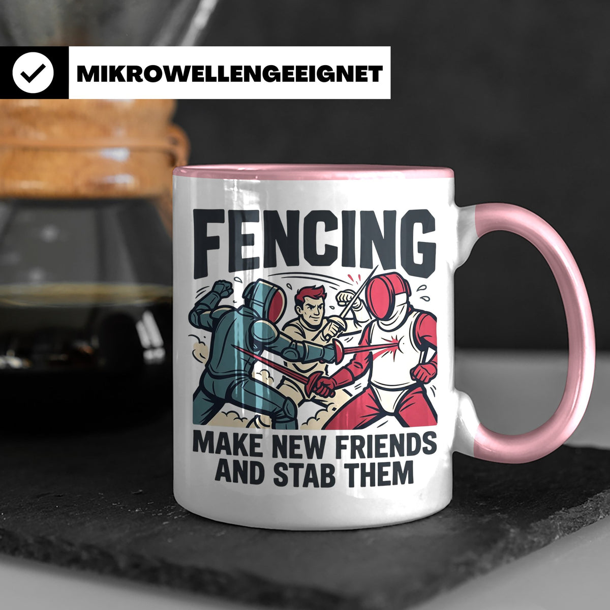 Fechten Tasse mit Spruch Make New Friends And Stab Them, lus – Rosa [farbe:rosa]