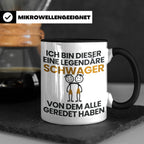 Schwager Tasse Legendärer Schwager Geschenk für Schwager Spr – Schwarz [farbe:schwarz]