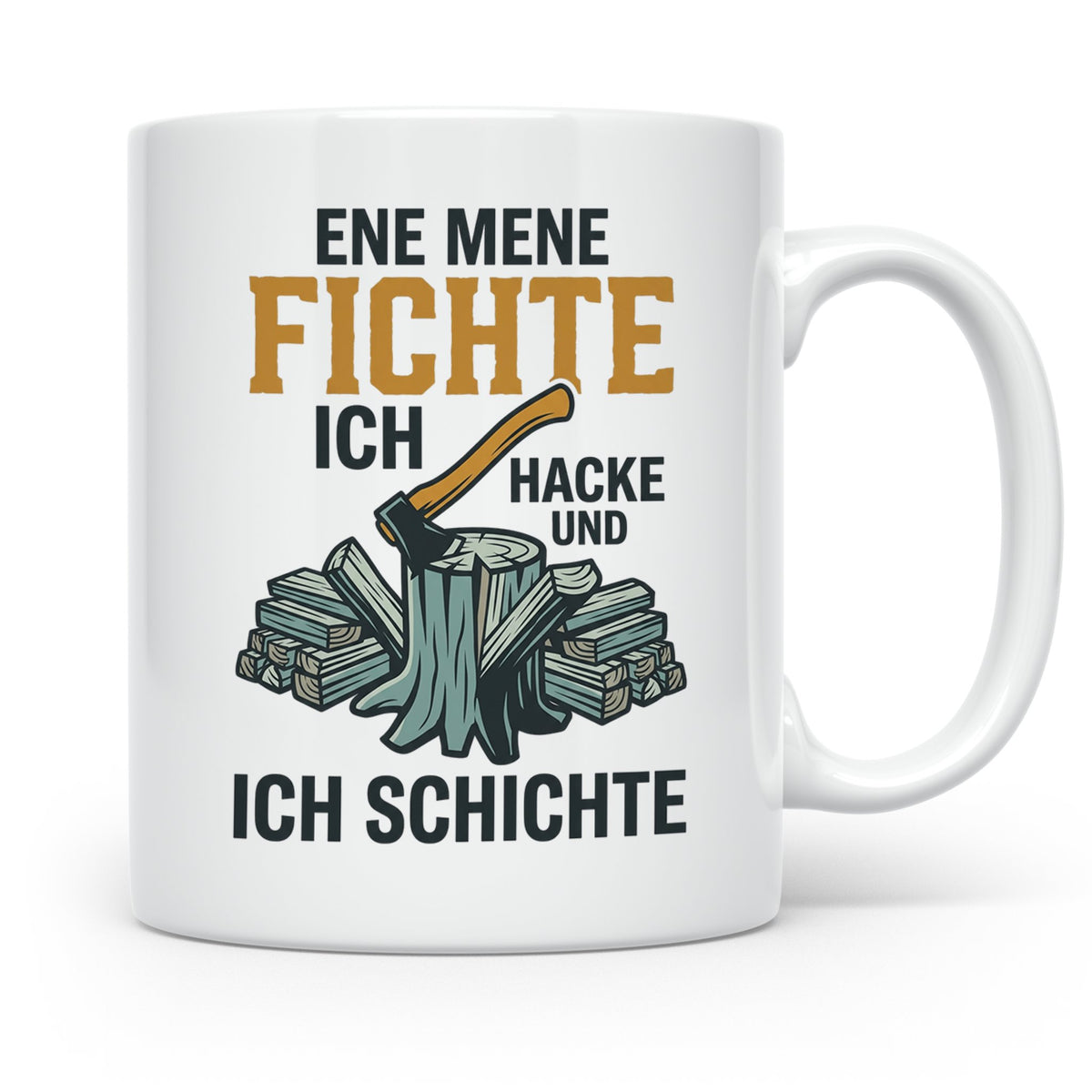 Holzfäller Tasse mit Spruch Ene Mene Fichte | Geschenk für F – Weiß [farbe:weiß]