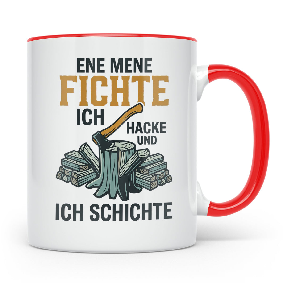 Holzfäller Tasse mit Spruch Ene Mene Fichte | Geschenk für F – Rot [farbe:rot]
