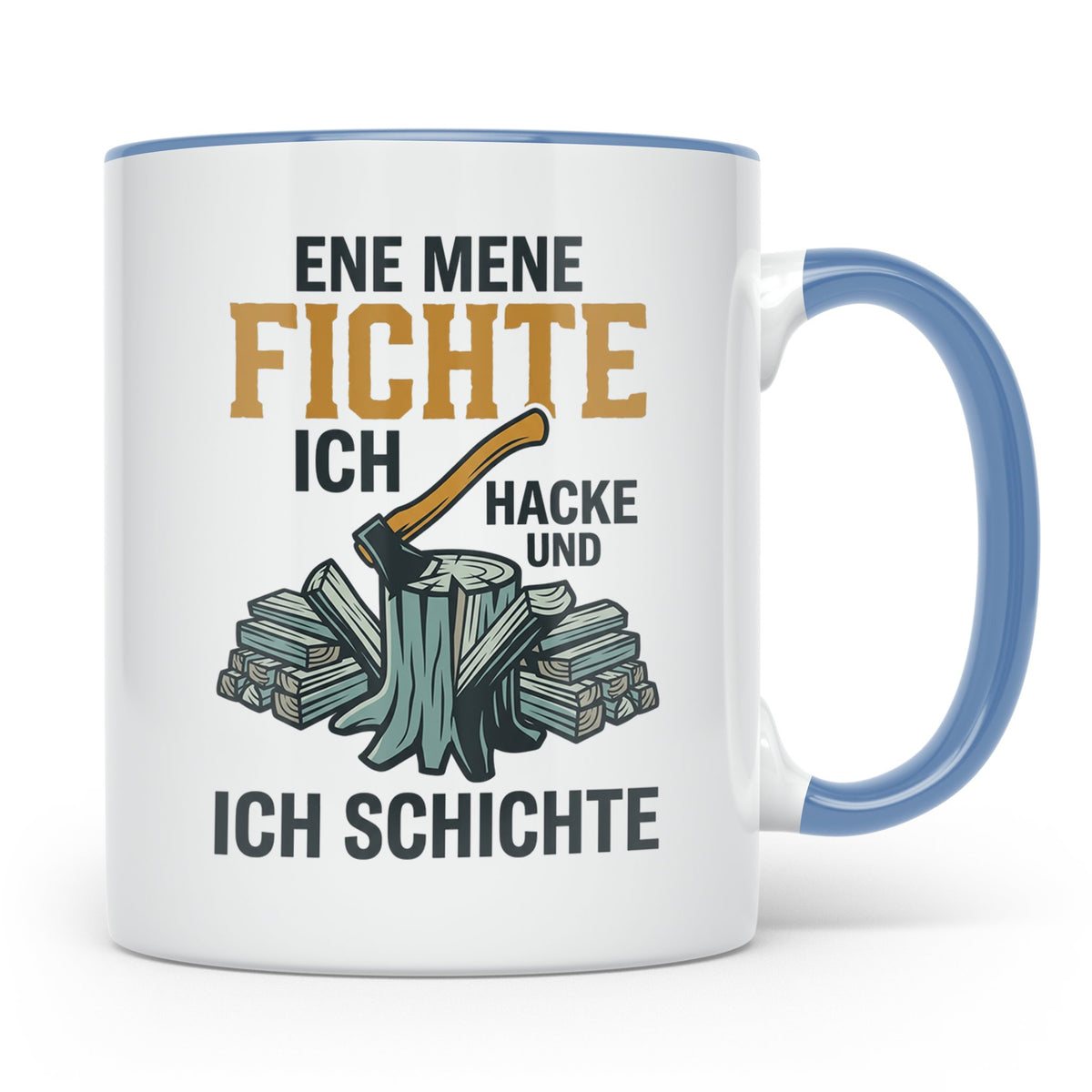 Holzfäller Tasse mit Spruch Ene Mene Fichte | Geschenk für F – Blau [farbe:blau]
