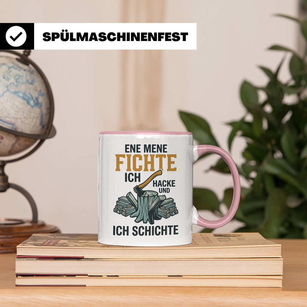 Holzfäller Tasse mit Spruch Ene Mene Fichte | Geschenk für F – Rosa [farbe:rosa]