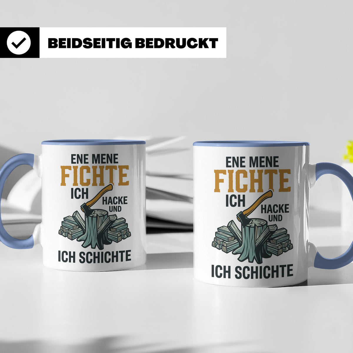 Holzfäller Tasse mit Spruch Ene Mene Fichte | Geschenk für F – Blau [farbe:blau]