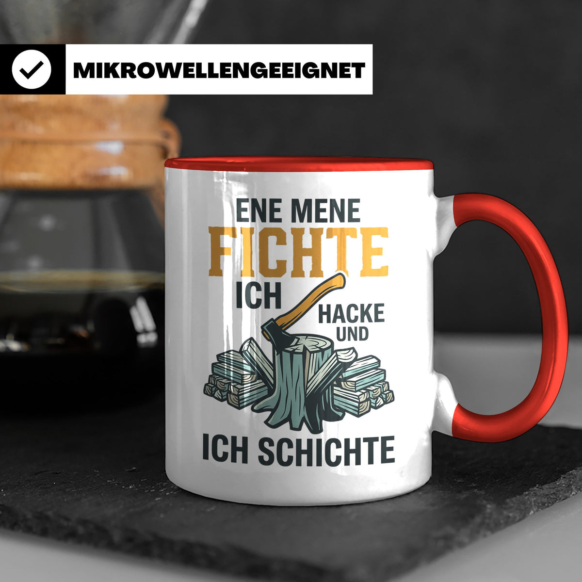 Holzfäller Tasse mit Spruch Ene Mene Fichte | Geschenk für F – Rot [farbe:rot]