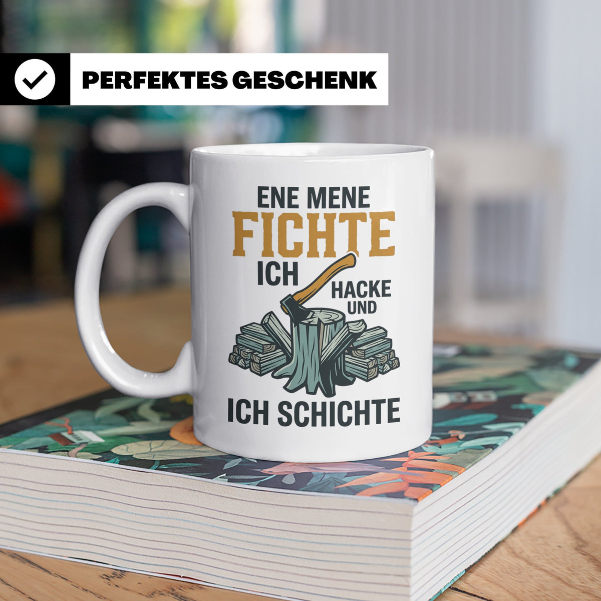 Holzfäller Tasse mit Spruch Ene Mene Fichte | Geschenk für F – Weiß [farbe:weiß]