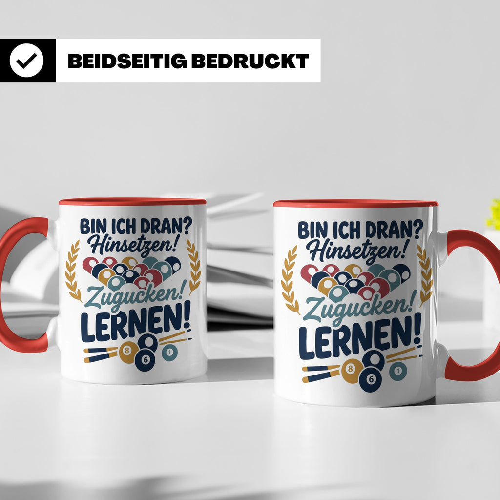 Billard Tasse mit Spruch Bin ich dran Hinsetzen Zugucken Ler – Rot [farbe:rot]
