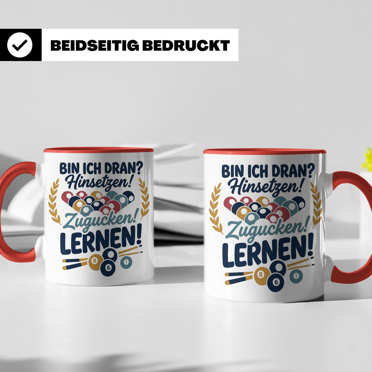 Billard Tasse mit Spruch Bin ich dran Hinsetzen Zugucken Ler – Rot [farbe:rot]
