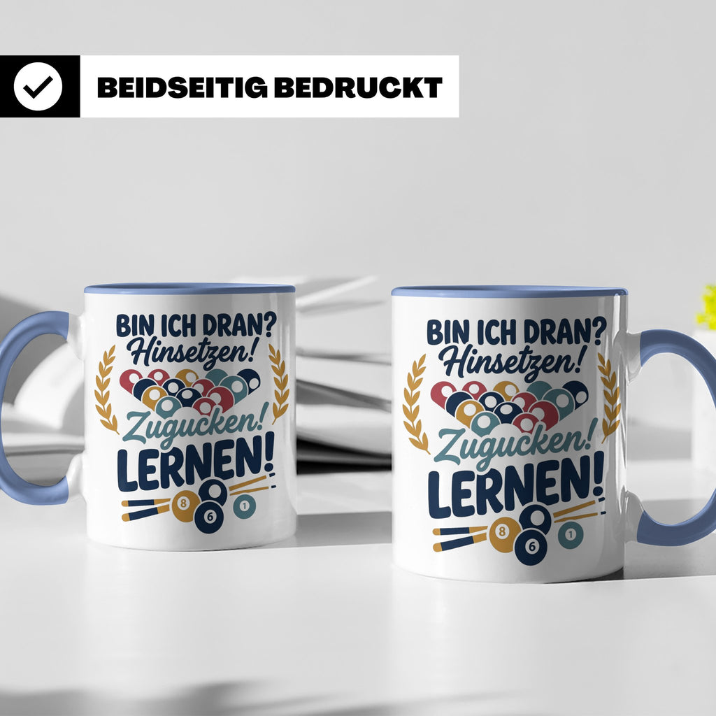 Billard Tasse mit Spruch Bin ich dran Hinsetzen Zugucken Ler – Blau [farbe:blau]