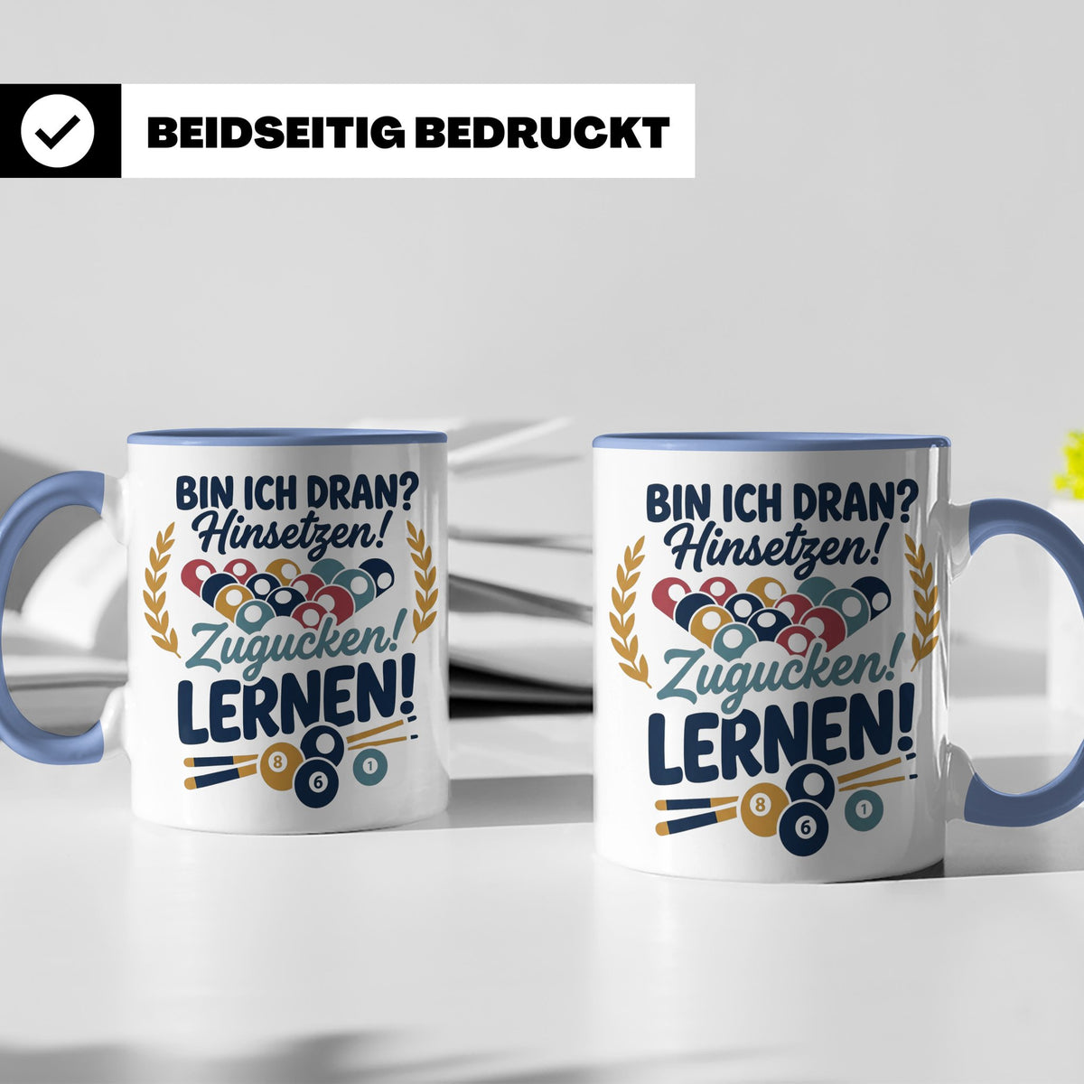 Billard Tasse mit Spruch Bin ich dran Hinsetzen Zugucken Ler – Blau [farbe:blau]