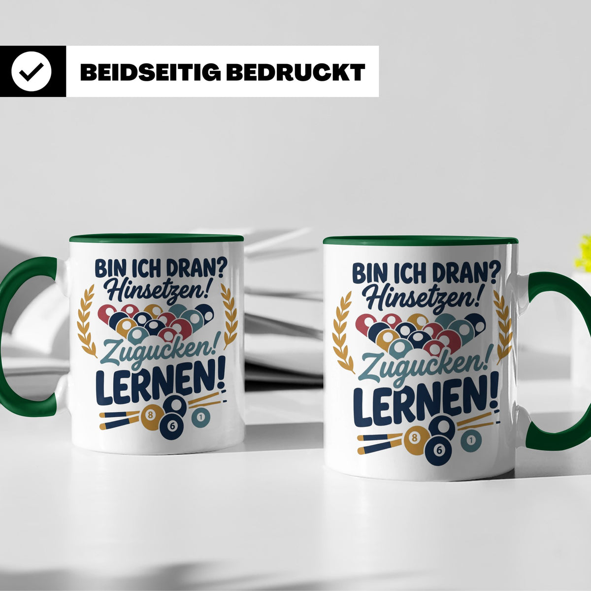 Billard Tasse mit Spruch Bin ich dran Hinsetzen Zugucken Ler – Grün [farbe:grün]