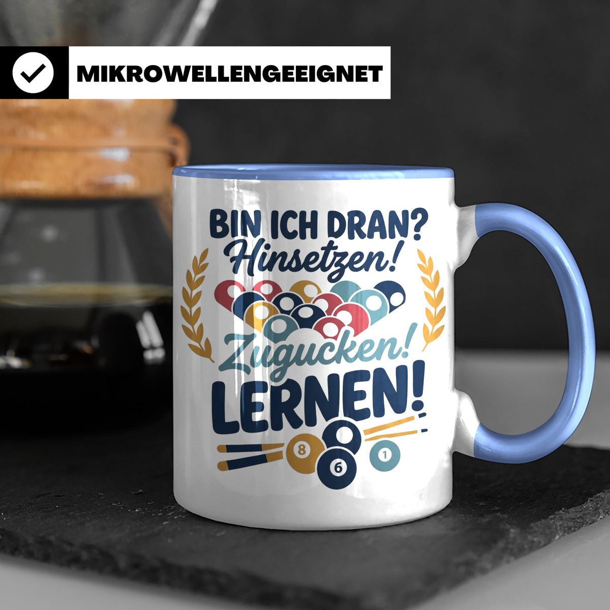 Billard Tasse mit Spruch Bin ich dran Hinsetzen Zugucken Ler – Blau [farbe:blau]