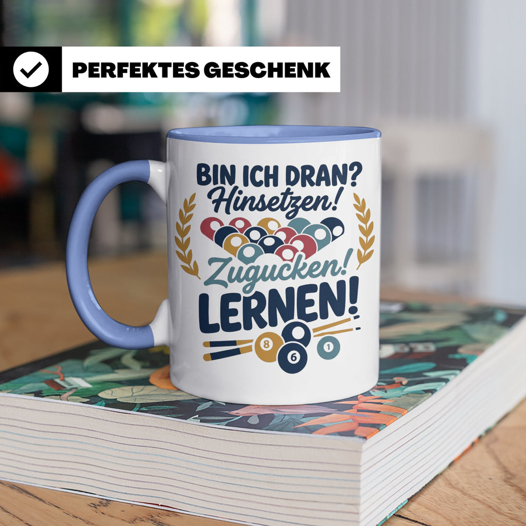 Billard Tasse mit Spruch Bin ich dran Hinsetzen Zugucken Ler – Blau [farbe:blau]