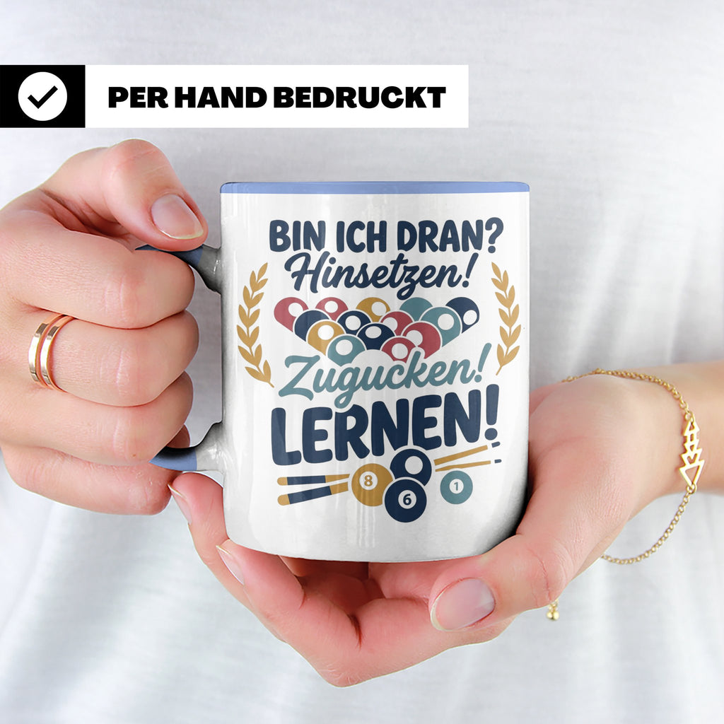 Billard Tasse mit Spruch Bin ich dran Hinsetzen Zugucken Ler – Blau [farbe:blau]