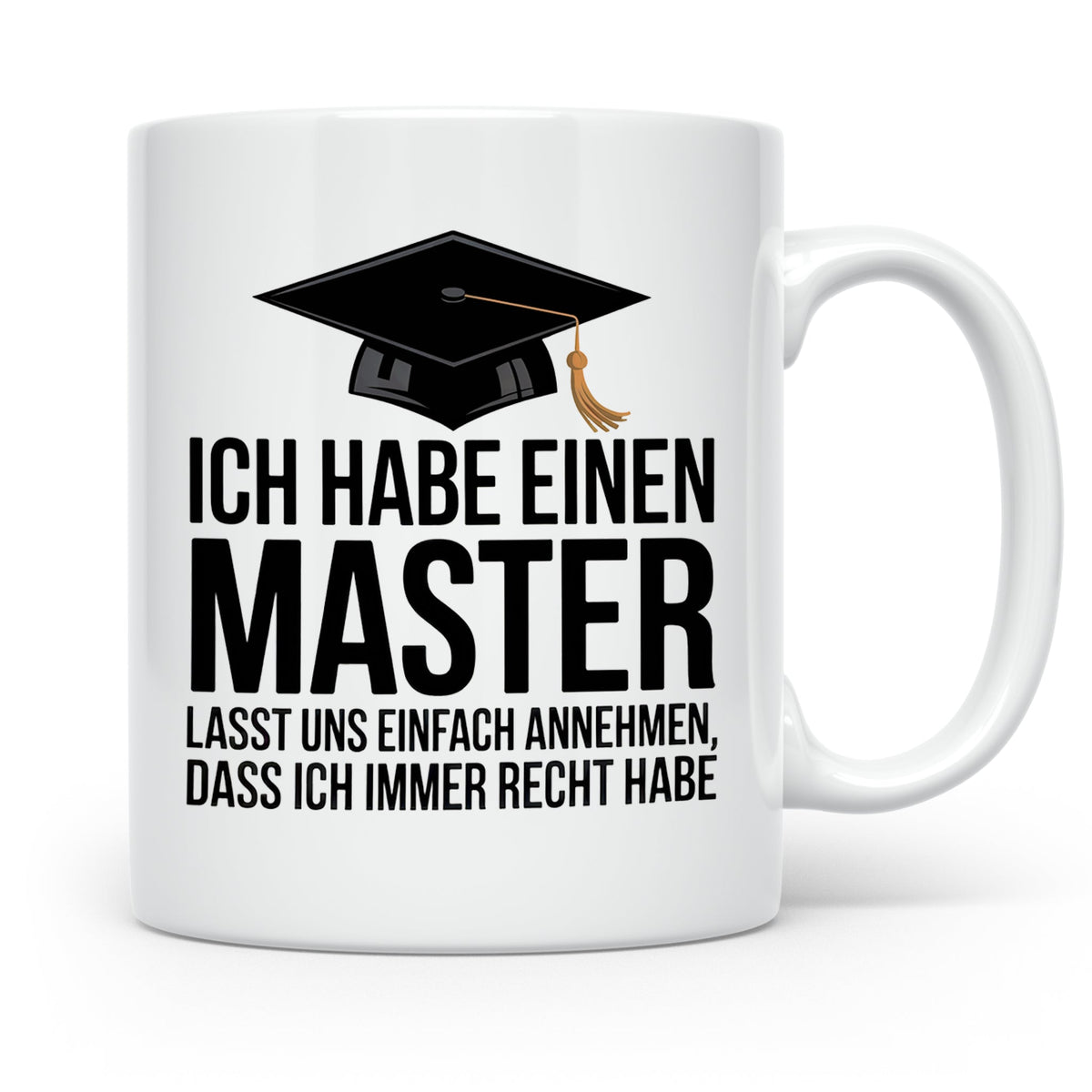 Master Tasse - Ich Habe Einen Master Lass Uns Einfach Annehmen Abschluss Geschenkidee Studenten Abschlussfeier Studium Sprüche