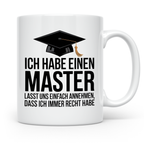 Master Tasse - Ich Habe Einen Master Lass Uns Einfach Annehmen Abschluss Geschenkidee Studenten Abschlussfeier Studium Sprüche
