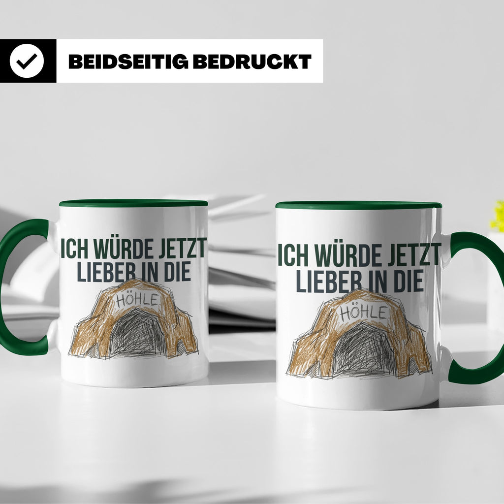 Ich würde jetzt lieber in die Höhle Tasse für Introvertierte – Grün [farbe:grün]