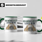 Ich würde jetzt lieber in die Höhle Tasse für Introvertierte – Grün [farbe:grün]