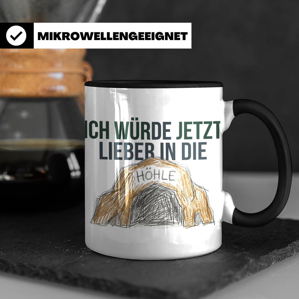 Ich würde jetzt lieber in die Höhle Tasse für Introvertierte – Schwarz [farbe:schwarz]