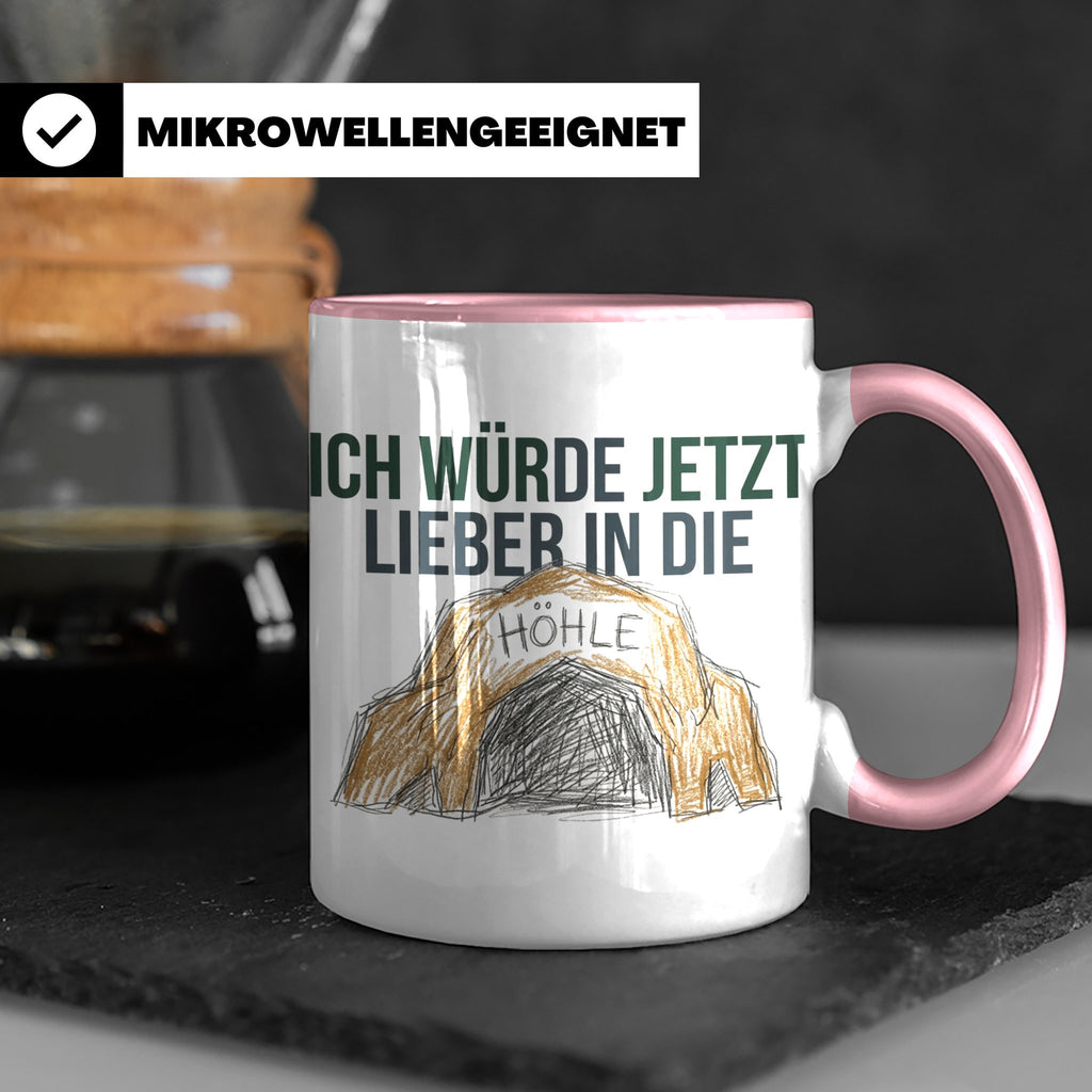 Ich würde jetzt lieber in die Höhle Tasse für Introvertierte – Rosa [farbe:rosa]