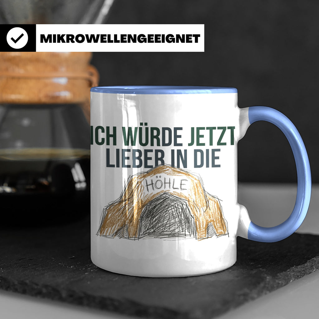 Ich würde jetzt lieber in die Höhle Tasse für Introvertierte – Blau [farbe:blau]