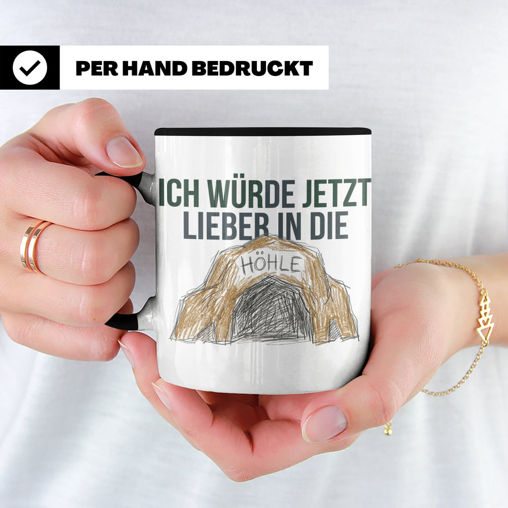Ich würde jetzt lieber in die Höhle Tasse für Introvertierte – Schwarz [farbe:schwarz]